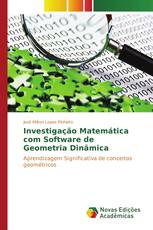 Investigação Matemática com Software de Geometria Dinâmica