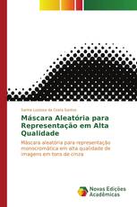 Máscara Aleatória para Representação em Alta Qualidade