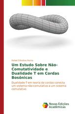 Um Estudo Sobre Não-Comutatividade e Dualidade T em Cordas Bosônicas