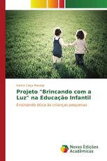 Projeto "Brincando com a Luz" na Educação Infantil