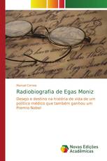 Radiobiografia de Egas Moniz