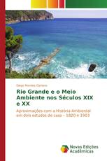 Rio Grande e o Meio Ambiente nos Séculos XIX e XX