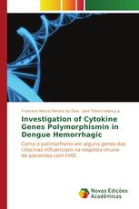 Investigation of Cytokine Genes Polymorphismin in Dengue Hemorrhagic