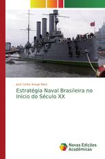 Estratégia Naval Brasileira no Início do Século XX