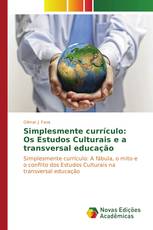 Simplesmente currículo: Os Estudos Culturais e a transversal educação