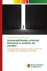 Vulnerabilidade criminal feminina e análise do caráter