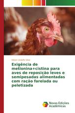 Exigência de metionina+cistina para aves de reposição leves e semipesadas alimentadas com ração farelada ou peletizada