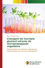 Clonagem de Cecropia glaziovii através de micropropagação vegetativa