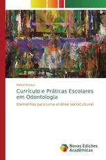 Currículo e Práticas Escolares em Odontologia