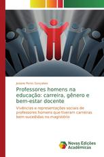 Professores homens na educação: carreira, gênero e bem-estar docente