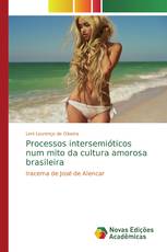 Processos intersemióticos num mito da cultura amorosa brasileira