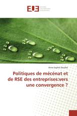 Politiques de mécénat et de RSE des entreprises:vers une convergence ?