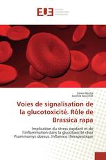 Voies de signalisation de la glucotoxicité. Rôle de Brassica rapa