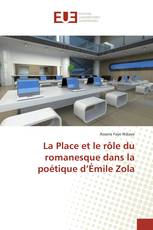 La Place et le rôle du romanesque dans la poétique d’Émile Zola