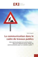 La communication dans le cadre de travaux publics