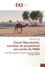 Chami (Mauritanie), carrefour de peuplement aux portes du PNBA