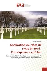 Application de l'état de siège en Ituri : Conséquences et Bilan