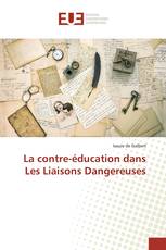 La contre-éducation dans Les Liaisons Dangereuses