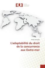 L'adaptabilité du droit de la concurrence aux Outre-mer