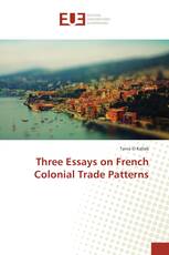 Three Essays on French Colonial Trade Patterns
