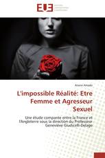 L'impossible Réalité: Etre Femme et Agresseur Sexuel