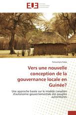 Vers une nouvelle conception de la gouvernance locale en Guinée?