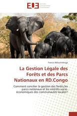 La Gestion Légale des Forêts et des Parcs Nationaux en RD.Congo