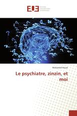 Le psychiatre, zinzin, et moi