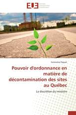 Pouvoir d'ordonnance en matière de décontamination des sites au Québec