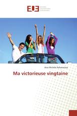 Ma victorieuse vingtaine