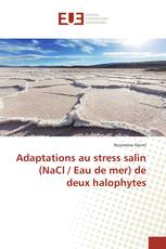 Adaptations au stress salin (NaCl / Eau de mer) de deux halophytes