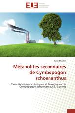 Métabolites secondaires de Cymbopogon schoenanthus