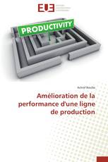 Amélioration de la performance d'une ligne de production