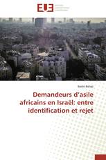 Demandeurs d’asile africains en Israël: entre identification et rejet