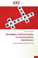 Stratégies matrimoniales et constructions identitaires