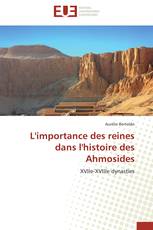 L'importance des reines dans l'histoire des Ahmosides
