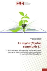 Le myrte (Myrtus communis L.)