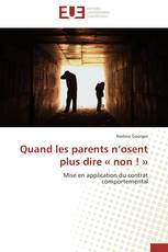 Quand les parents n’osent plus dire « non ! »