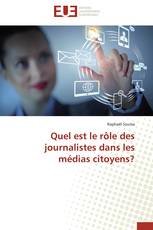 Quel est le rôle des journalistes dans les médias citoyens?