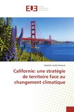 Californie: une stratégie de territoire face au changement climatique