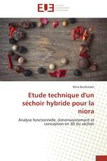 Etude technique d'un séchoir hybride pour la niora