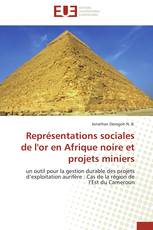 Représentations sociales de l'or en Afrique noire et projets miniers