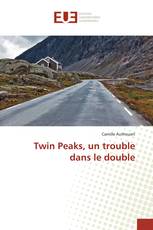 Twin Peaks, un trouble dans le double