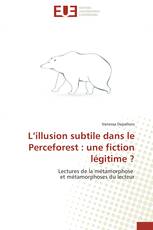 L’illusion subtile dans le Perceforest : une fiction légitime ?