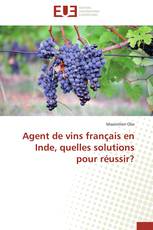 Agent de vins français en Inde, quelles solutions pour réussir?