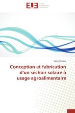 Conception et fabrication d’un séchoir solaire à usage agroalimentaire