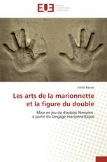 Les arts de la marionnette et la figure du double