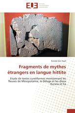 Fragments de mythes étrangers en langue hittite