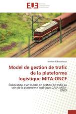 Model de gestion de trafic de la plateforme logistique MITA-ONCF