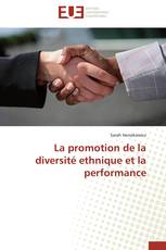 La promotion de la diversité ethnique et la performance